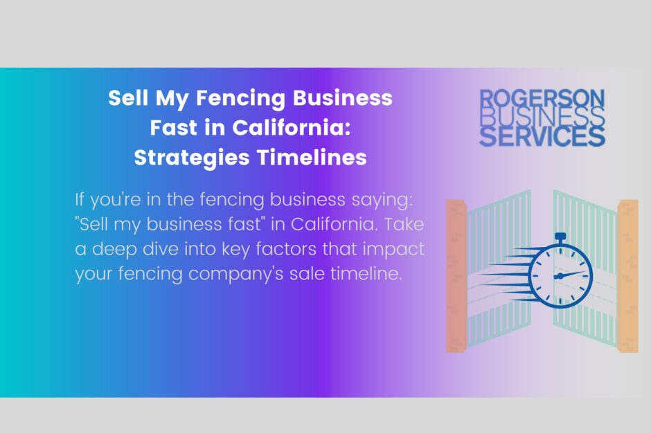 sell my fencing business California fast